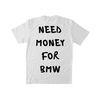 NEED MONEY FOR BMW TEE