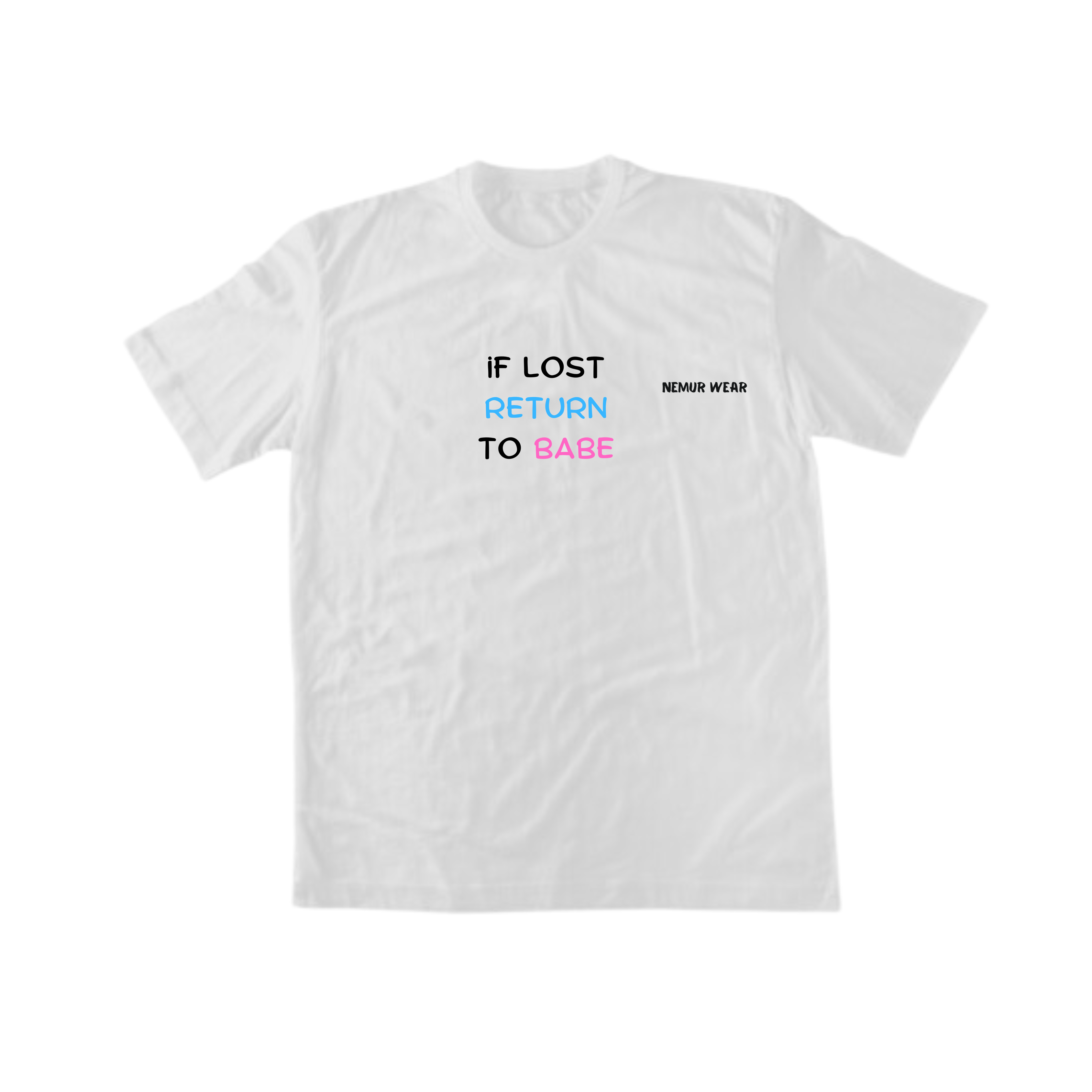 IF LOST RETURN TO BABE TEE